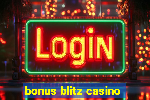 bonus blitz casino