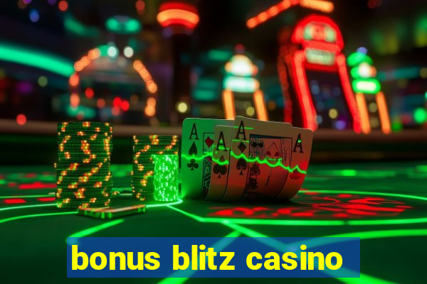 bonus blitz casino