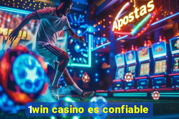 1win casino es confiable