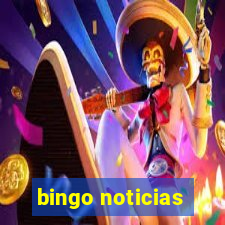 bingo noticias