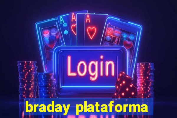 braday plataforma