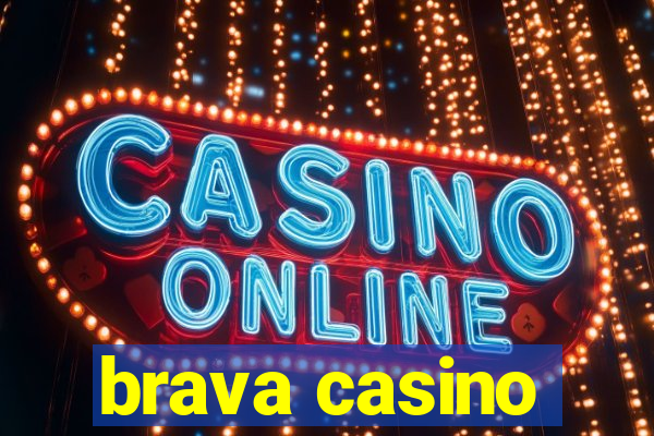 brava casino