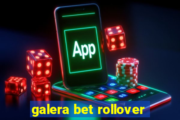 galera bet rollover