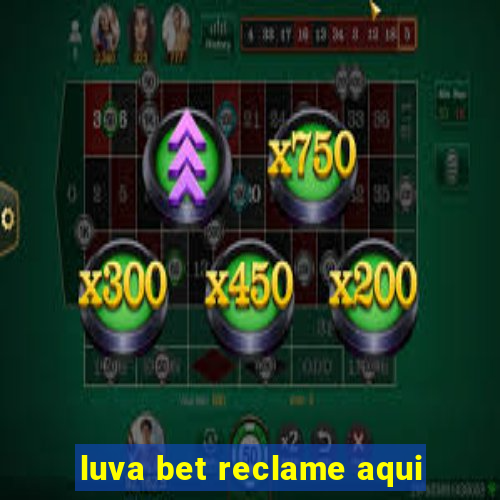 luva bet reclame aqui