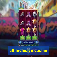 all inclusive casino