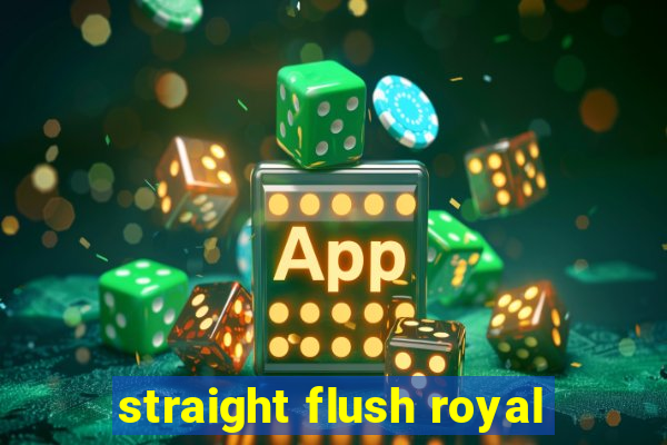 straight flush royal