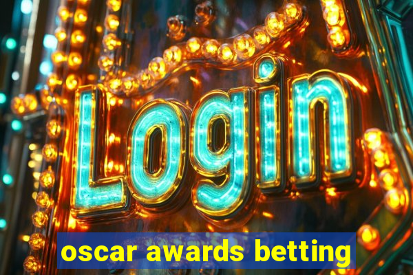 oscar awards betting