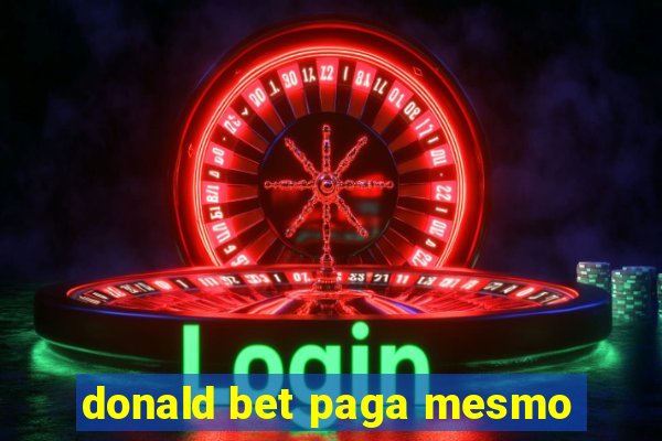 donald bet paga mesmo