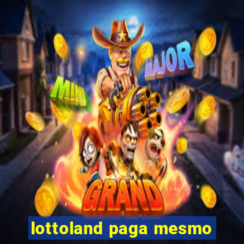 lottoland paga mesmo