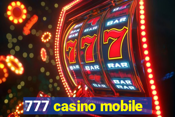 777 casino mobile