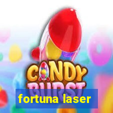 fortuna laser