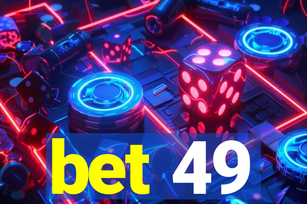 bet 49