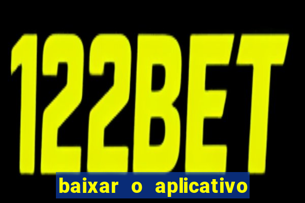 baixar o aplicativo da bet sport