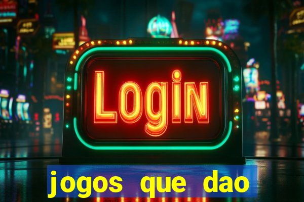 jogos que dao dinheiro sem deposito