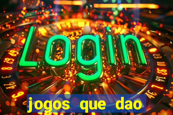 jogos que dao dinheiro sem deposito