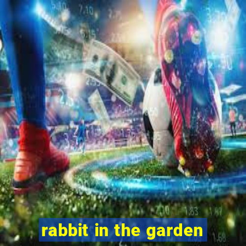 rabbit in the garden