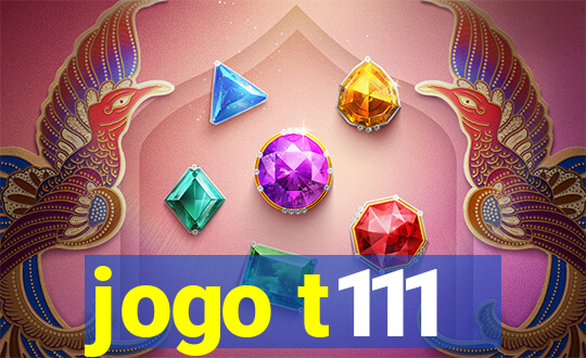 jogo t111