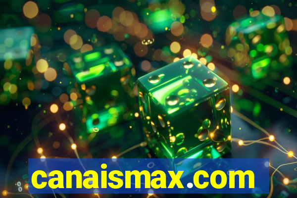 canaismax.com