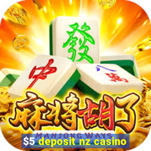 $5 deposit nz casino