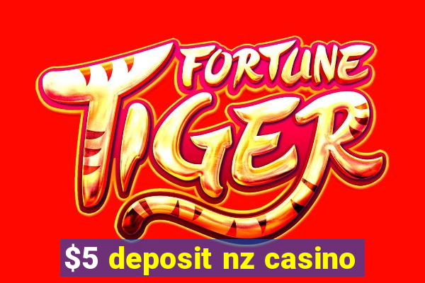 $5 deposit nz casino