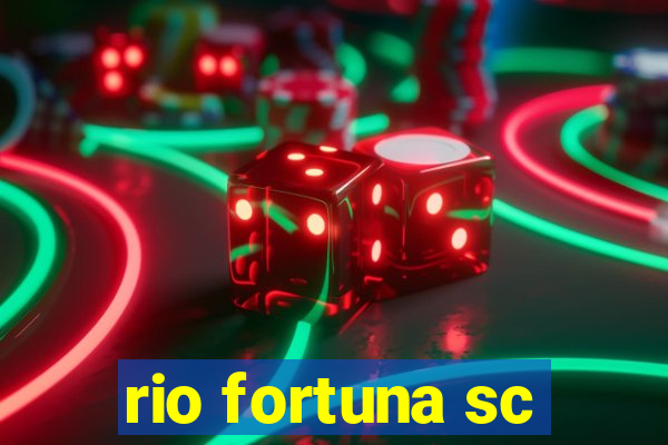 rio fortuna sc