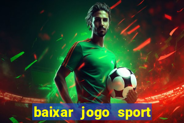 baixar jogo sport da sorte