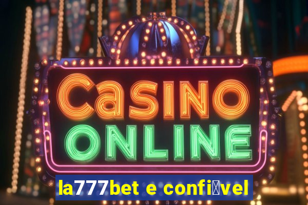 la777bet e confi谩vel