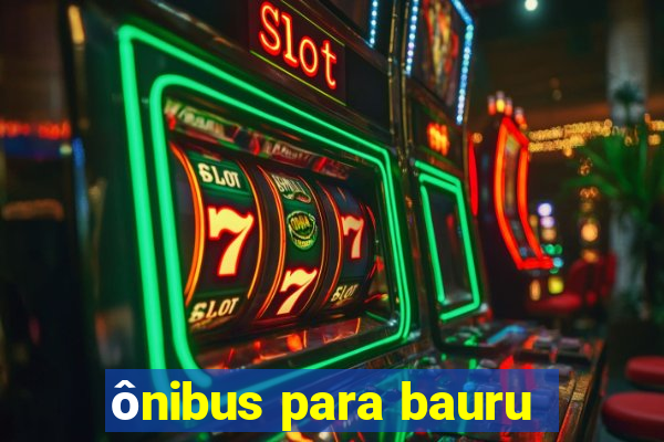 ônibus para bauru