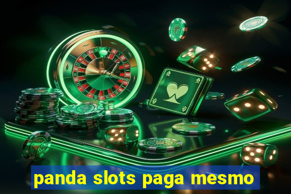 panda slots paga mesmo