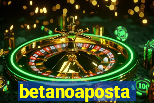 betanoaposta