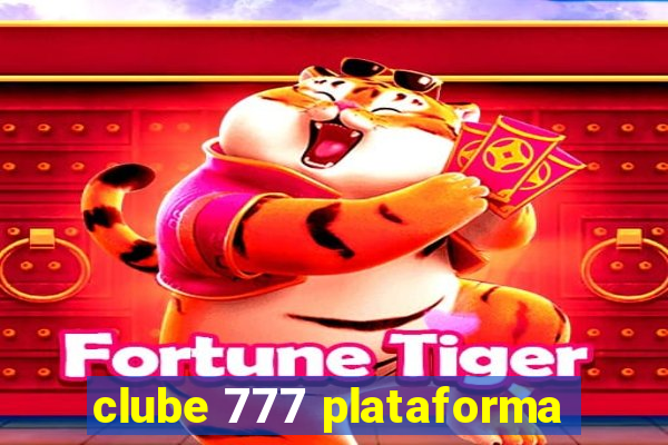 clube 777 plataforma