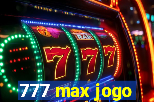 777 max jogo