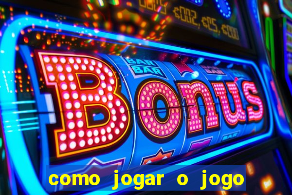 como jogar o jogo do tigre online