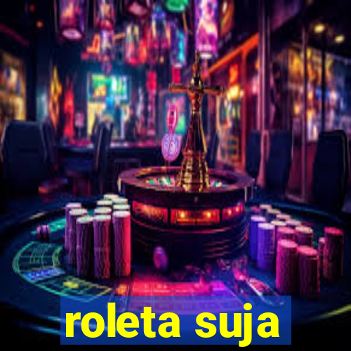 roleta suja