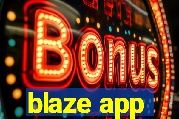 blaze app