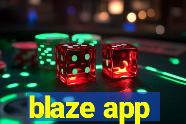 blaze app