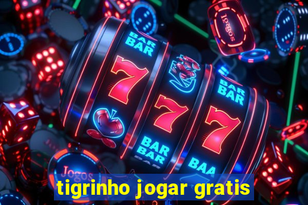 tigrinho jogar gratis