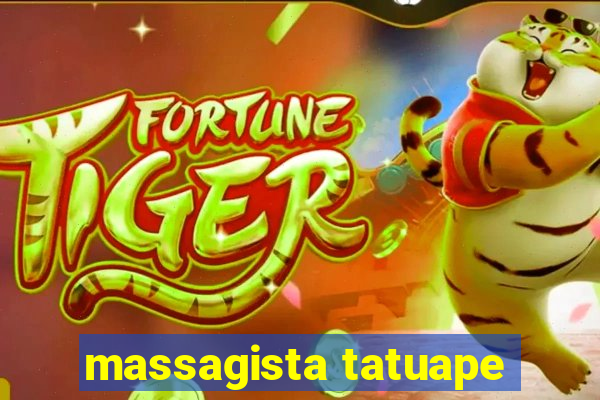 massagista tatuape