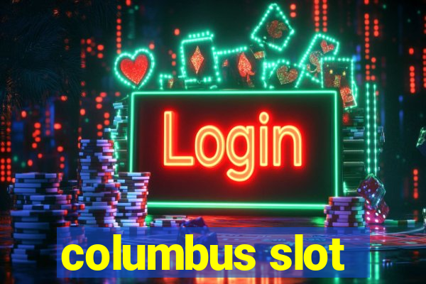 columbus slot