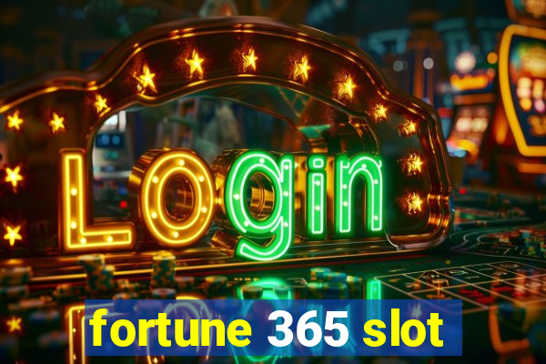 fortune 365 slot