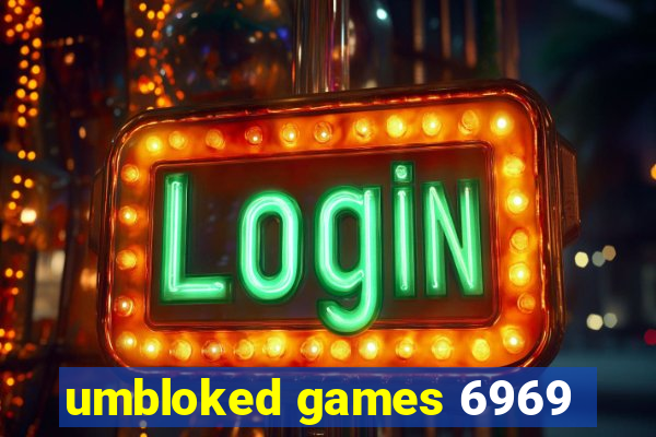 umbloked games 6969