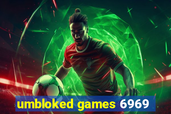 umbloked games 6969