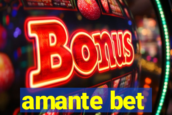 amante bet