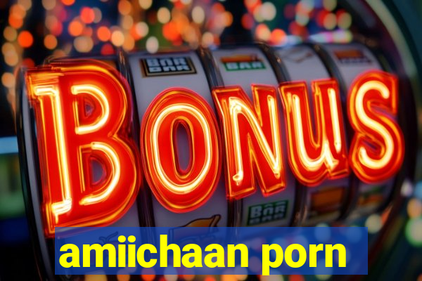 amiichaan porn