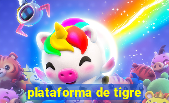 plataforma de tigre