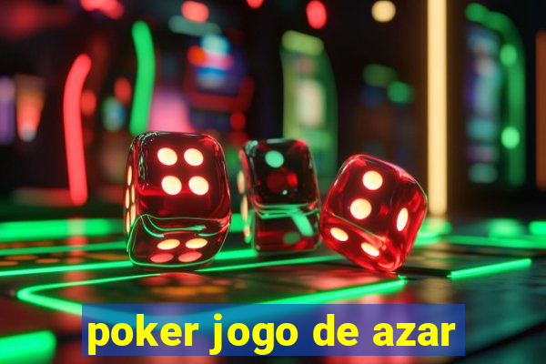 poker jogo de azar