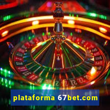 plataforma 67bet.com