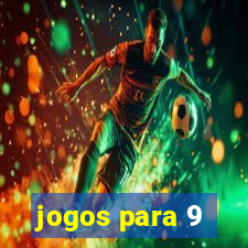 jogos para 9