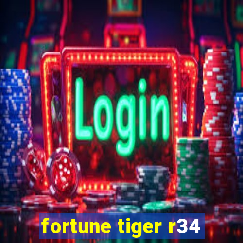 fortune tiger r34