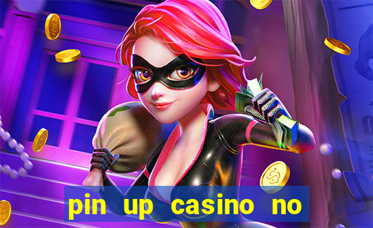 pin up casino no deposit bonus